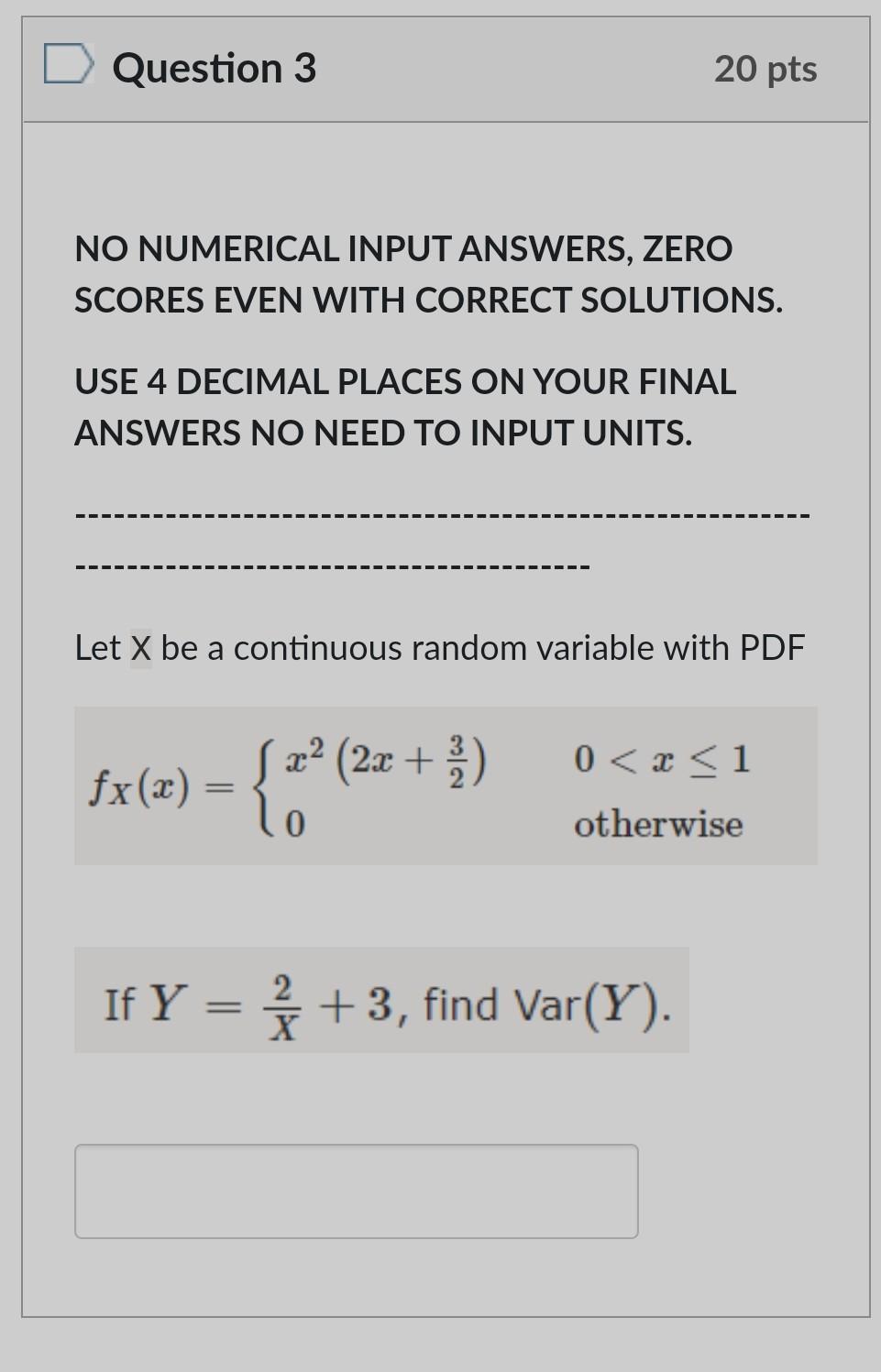 Solved Question 3 20 pts NO NUMERICAL INPUT ANSWERS, ZERO | Chegg.com