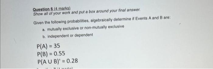 Solved Question 6 (4 marks) Show all of your work and put a | Chegg.com