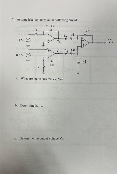 Solved 2. Assume Ideal Op-amps In The Following Circuit. A. | Chegg.com