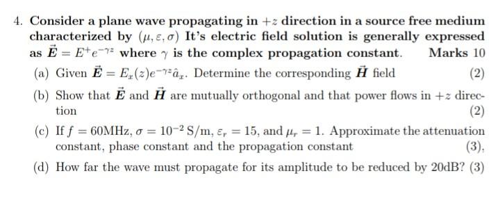 Solved 4. Consider a plane wave propagating in +z direction | Chegg.com