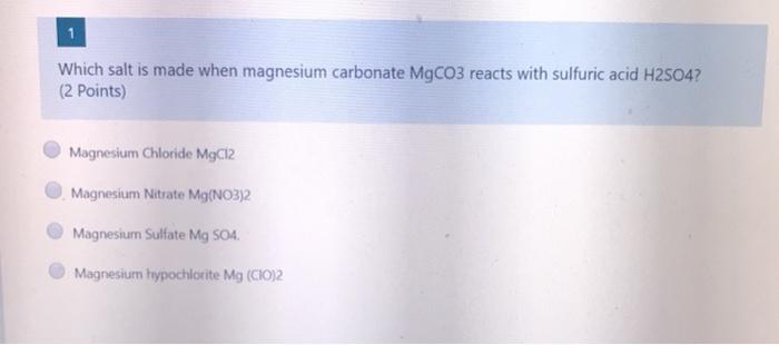 Solved Which salt is made when magnesium carbonate MgCO3 | Chegg.com
