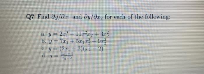 Q7. Find \( \partial y / \partial x_{1} \) and \( \partial y / \partial x_{2} \) for each of the following: a. \( y=2 x_{1}^{