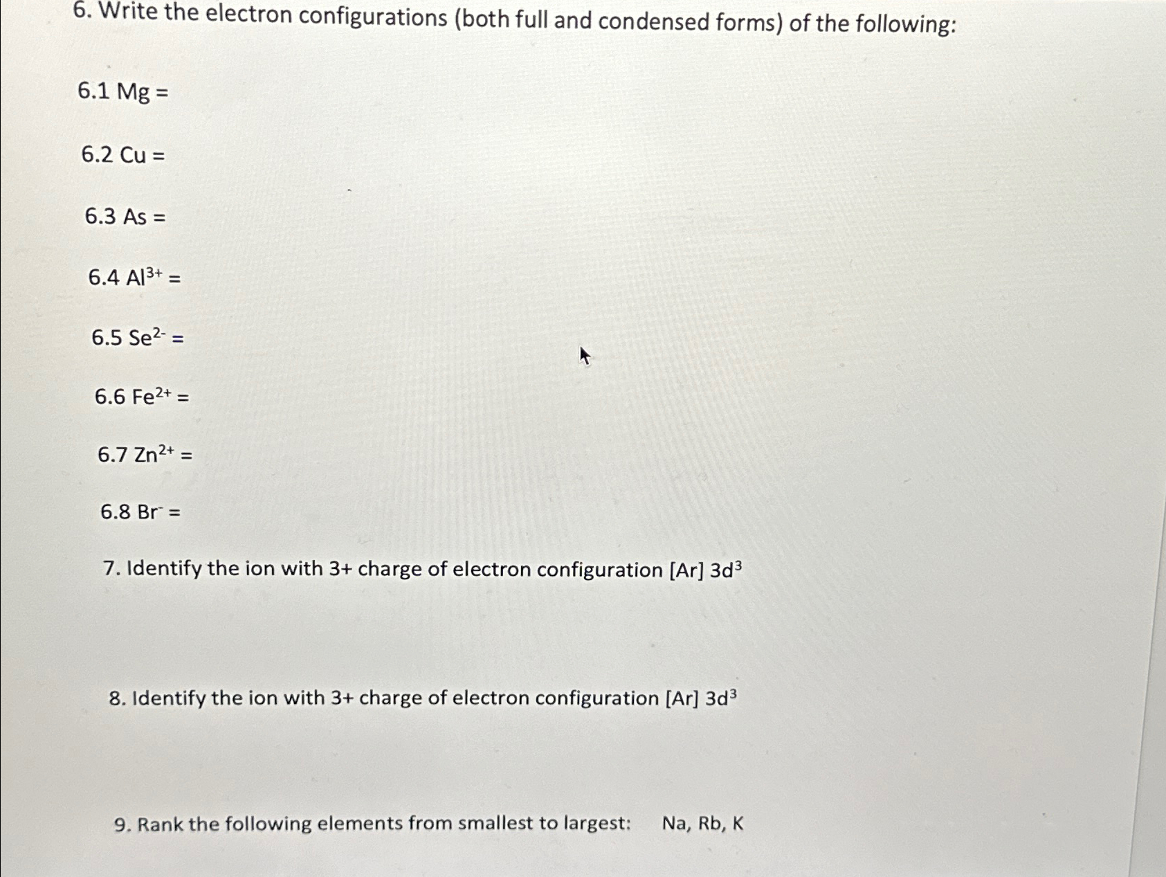 Solved Write the electron configurations (both full and | Chegg.com