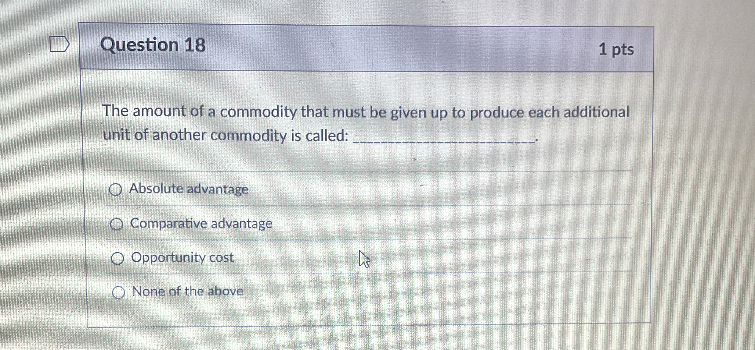 Solved Question 18The amount of a commodity that must be | Chegg.com