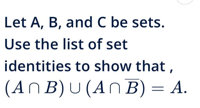 Solved Let A,B, and C be sets. Use the list of set | Chegg.com