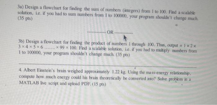 Solved 3a) Design a flowchart for finding the sum of numbers | Chegg.com