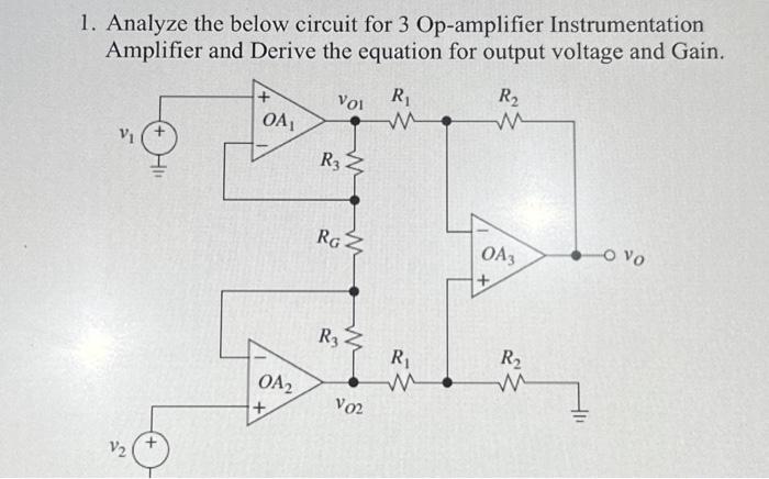 Solved 1. Analyze The Below Circuit For 3 Op-amplifier | Chegg.com