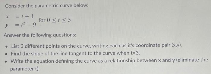 Solved Consider the parametric curve below: х = 1 + 1 y = p | Chegg.com
