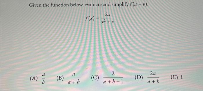 Solved Given the function below, evaluate and simplify | Chegg.com