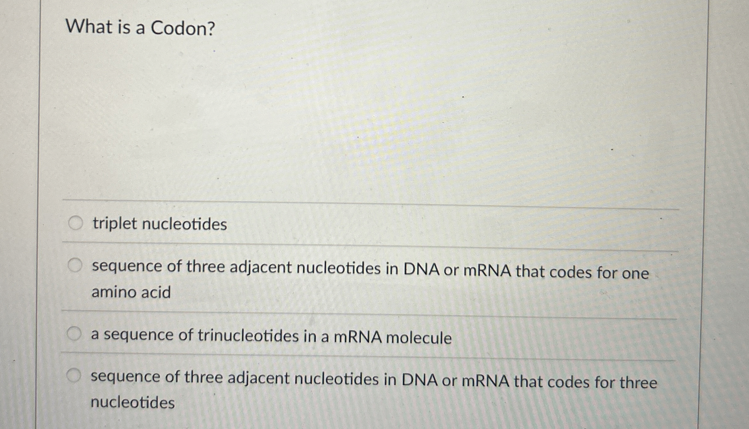 Solved What is a Codon?triplet nucleotidessequence of three