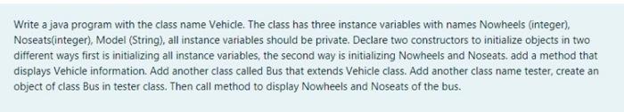 Solved Write a java program with the class name Vehicle. The | Chegg.com