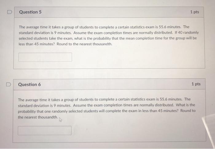 Solved Question 5 1 pts The average time it takes a group of | Chegg.com