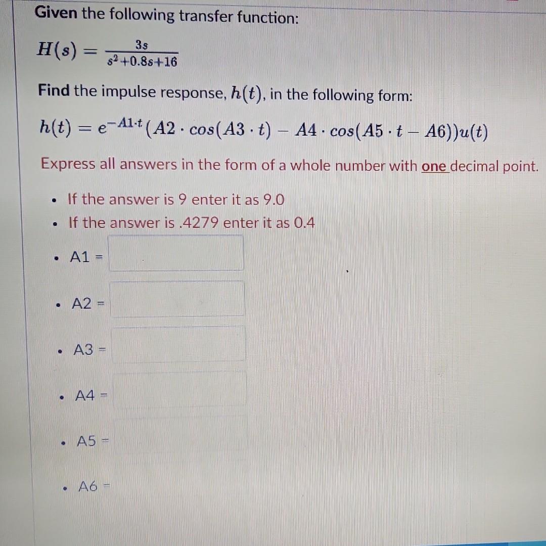 Solved Given The Following Transfer Function: | Chegg.com