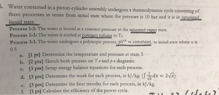 Solved 5. Water Contained In A Piston-cylinder Assembly | Chegg.com