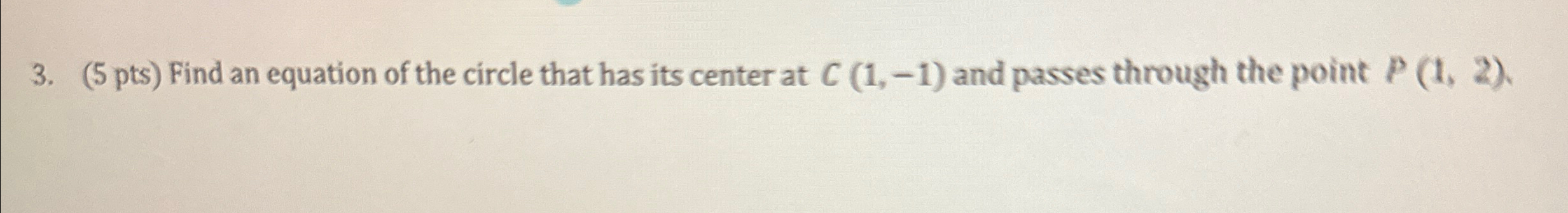 Solved Find an equation of the circle that has its center at