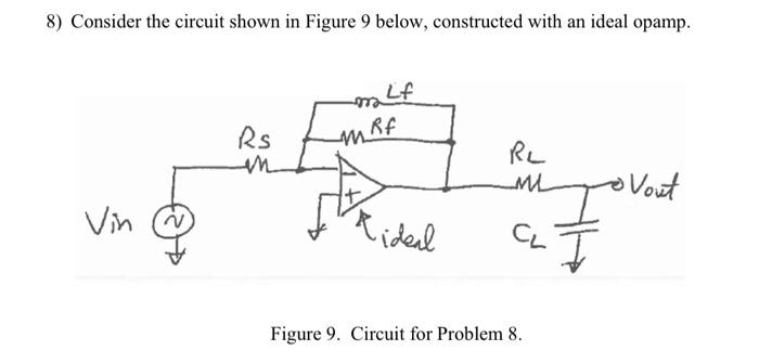 Solved 8) Consider the circuit shown in Figure 9 below, | Chegg.com