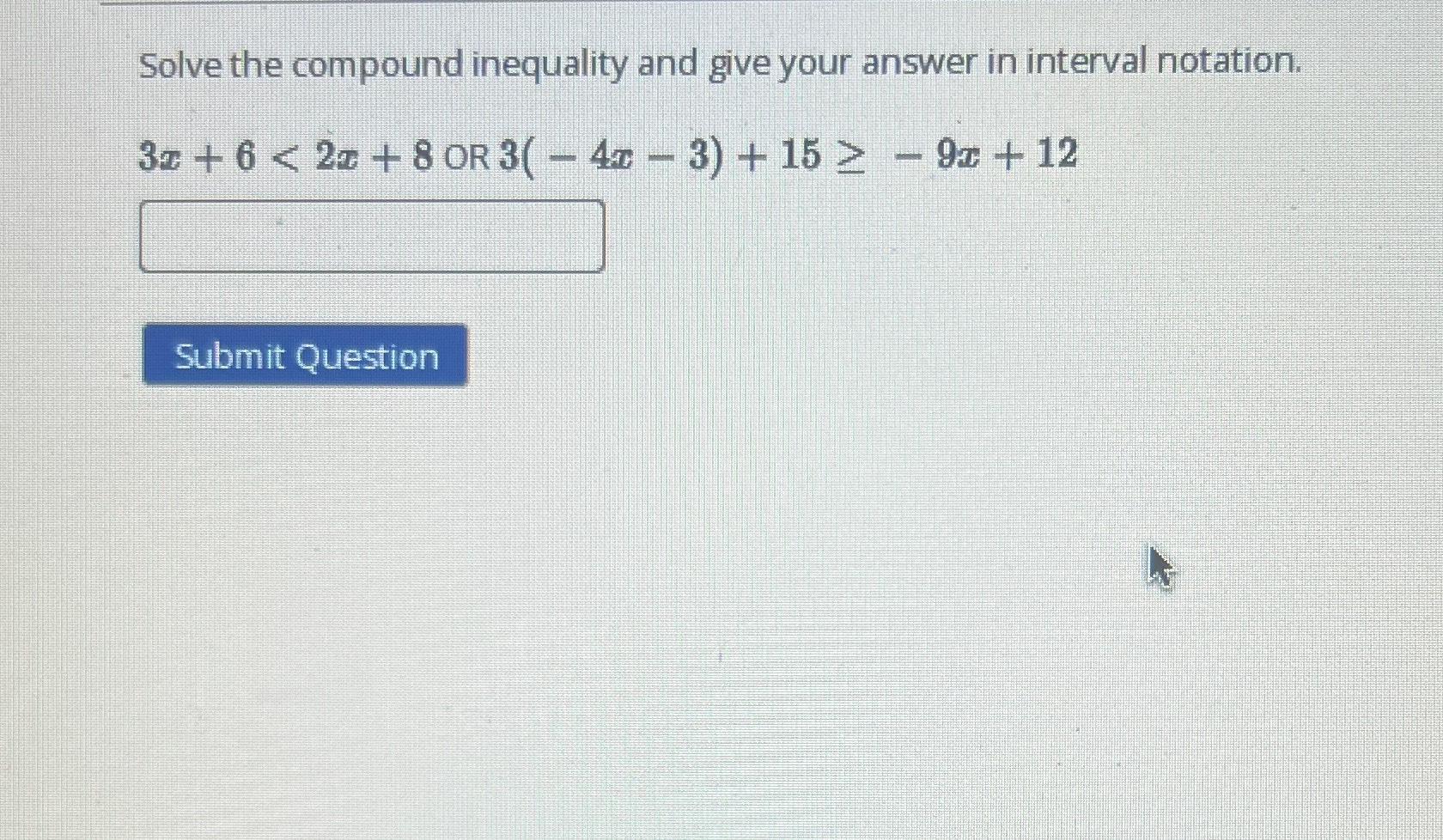 Solved Solve The Compound Inequality And Give Your Answer In | Chegg.com