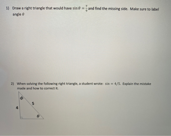 Solved 1) Draw a right triangle that would have sin = and | Chegg.com