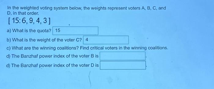 Solved In The Weighted Voting System Below, The Weights | Chegg.com