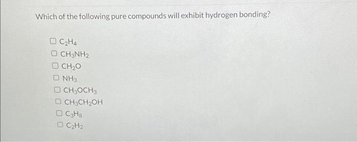 Solved Which of the following pure compounds will exhibit Chegg