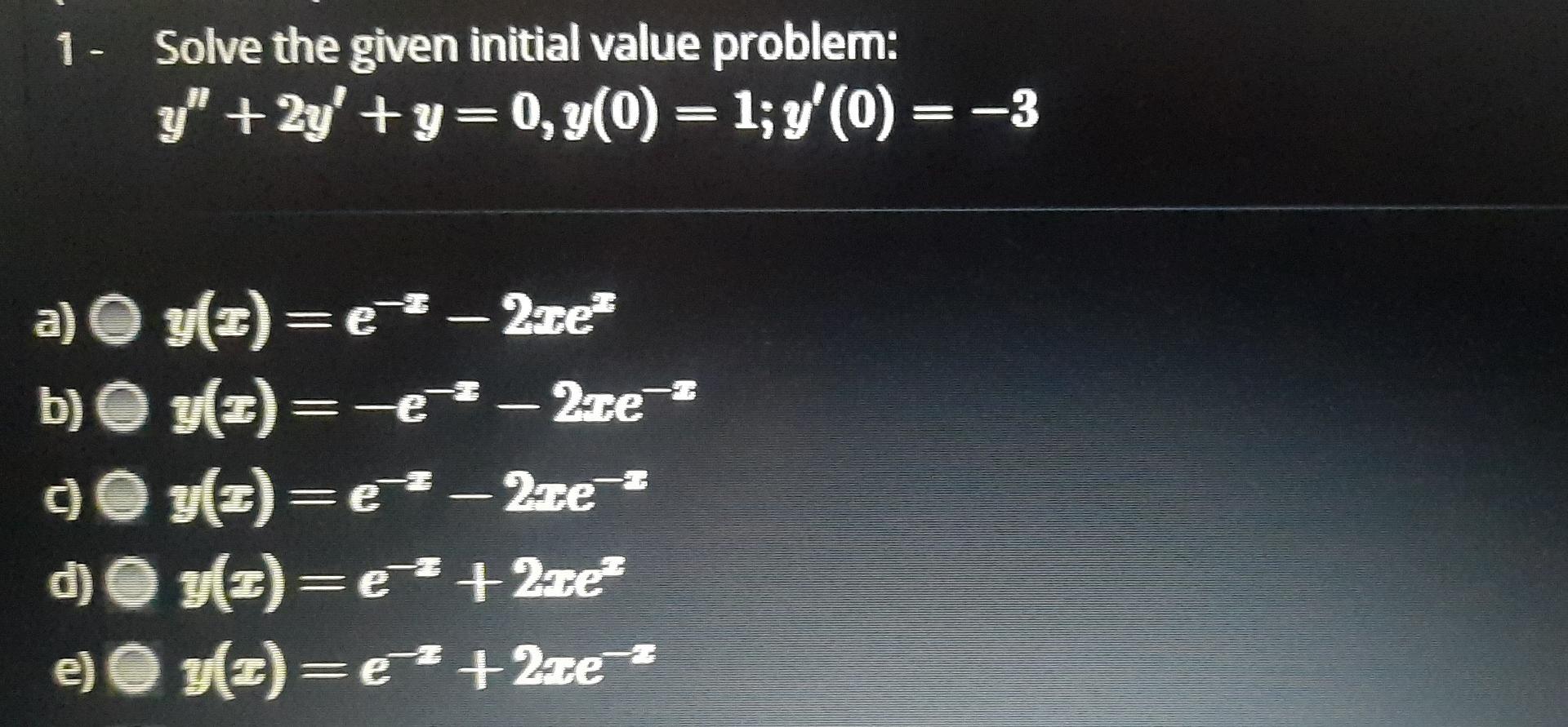 Solved 1 - Solve the given initial value problem: y" + 2y' | Chegg.com