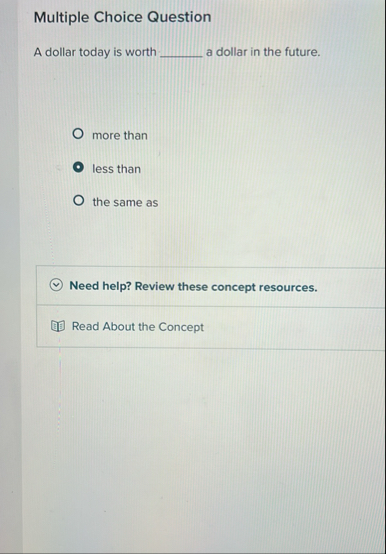 Solved Multiple Choice QuestionA dollar today is worth | Chegg.com