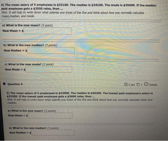Solved 4) The mean salary of 5 employees is $33100. The | Chegg.com