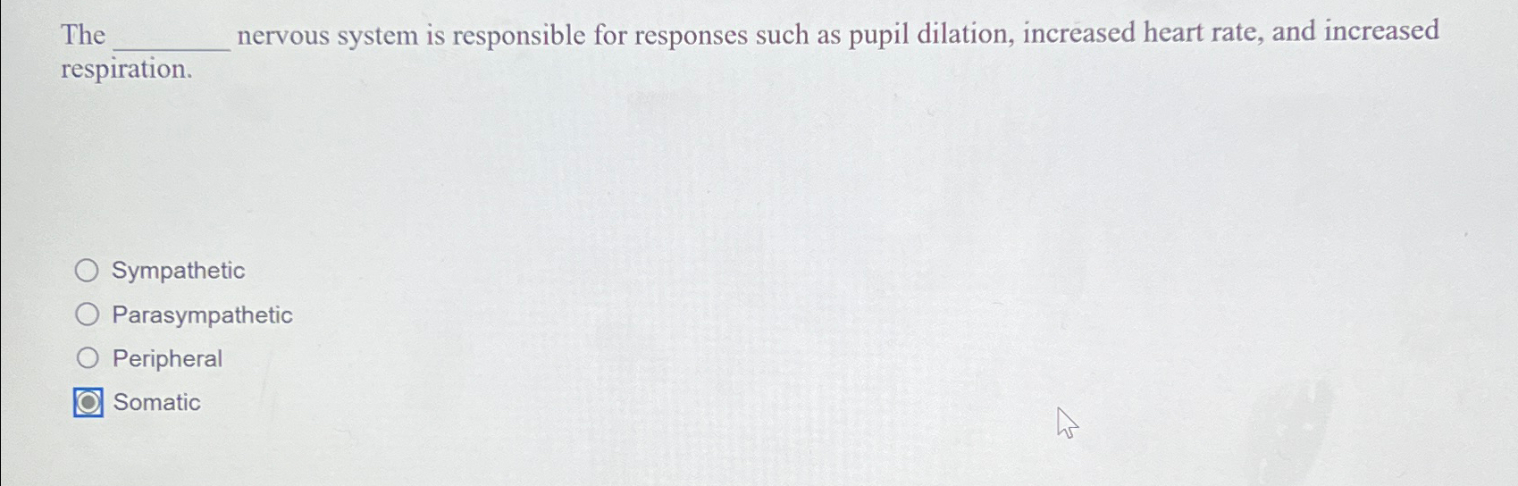 Solved The nervous system is responsible for responses such | Chegg.com