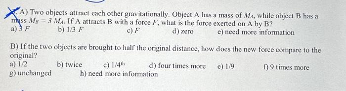 Solved A) Two Objects Attract Each Other Gravitationally. | Chegg.com