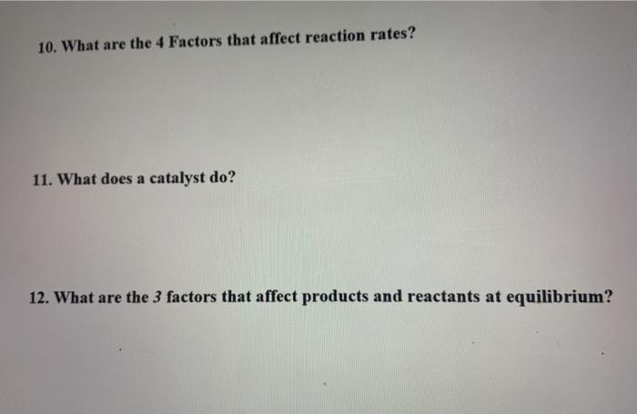 Solved 10. What are the 4 Factors that affect reaction | Chegg.com