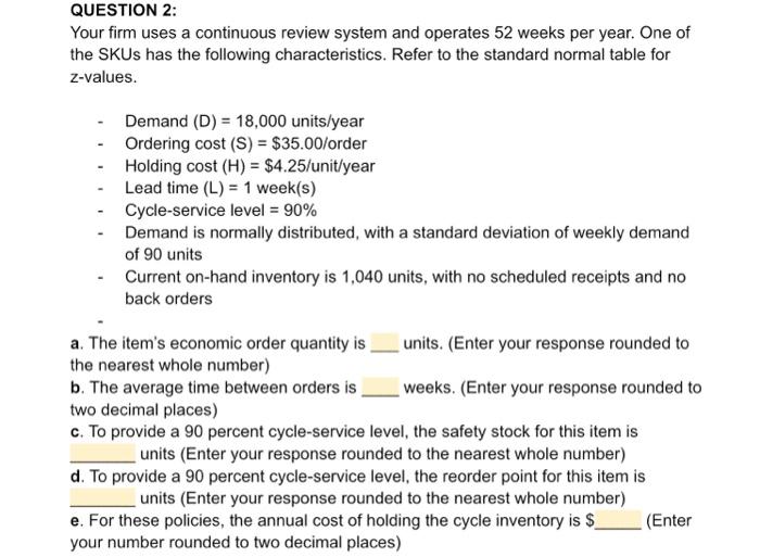 Solved QUESTION 2: Your Firm Uses A Continuous Review System | Chegg.com