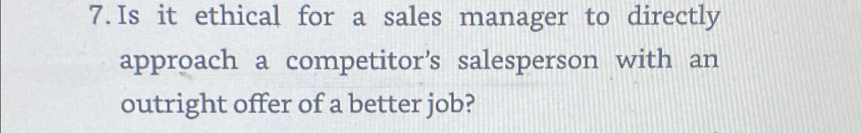 Solved Is it ethical for a sales manager to directly | Chegg.com