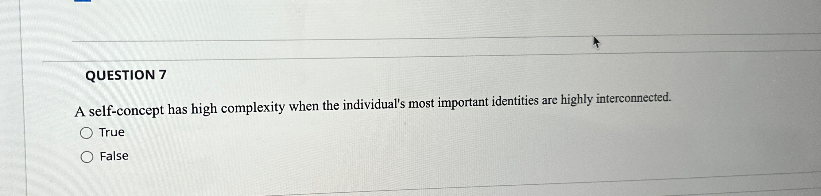 Solved QUESTION 7A self-concept has high complexity when the | Chegg.com