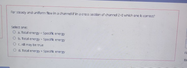 Solved For steady and uniform flow in a channel if in a | Chegg.com