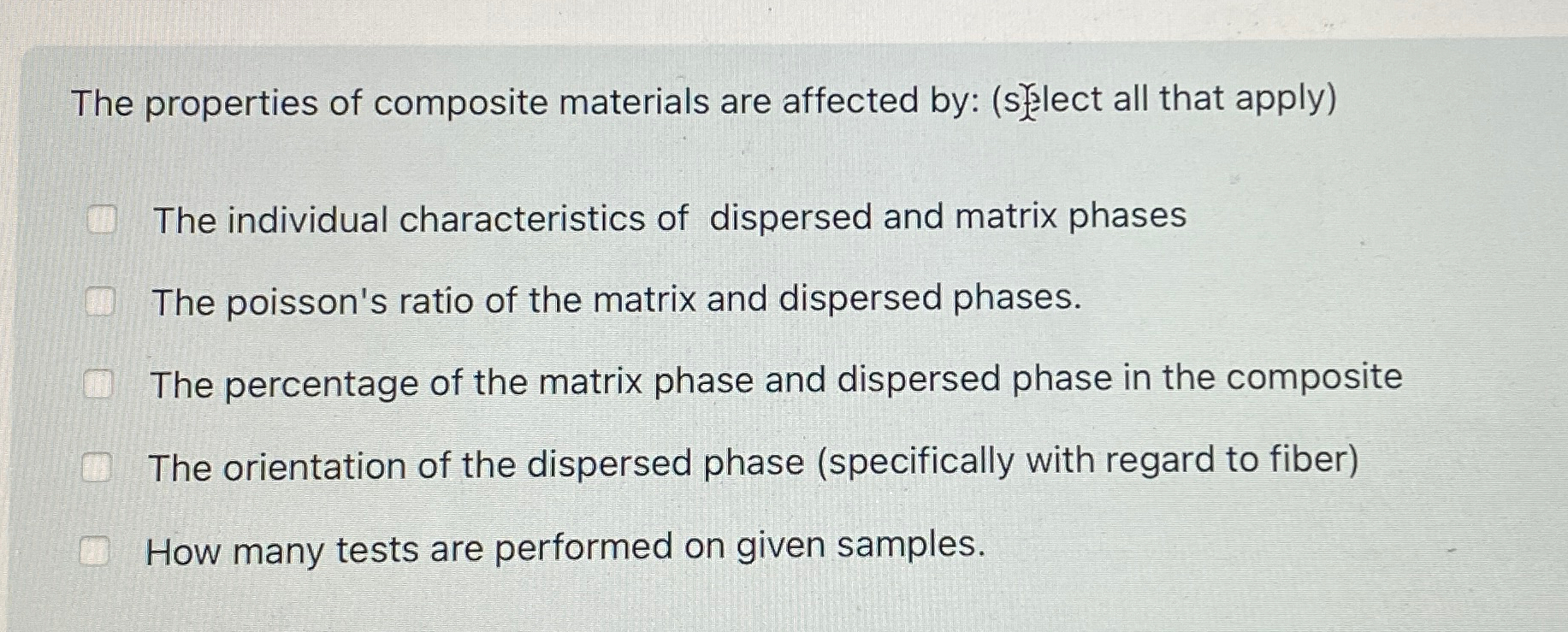 Solved The properties of composite materials are affected | Chegg.com