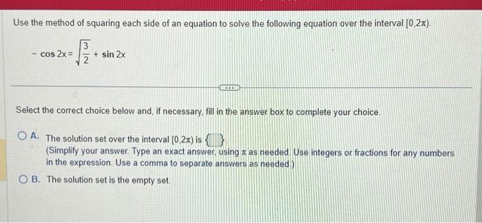 Solved Use the method of squaring each side of an equation | Chegg.com