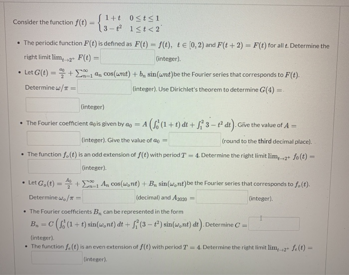 Solved Consider the function f(t) = {1+t ost