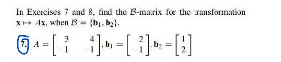 Solved In Exercises 7 And 8 , Find The B-matrix For The | Chegg.com