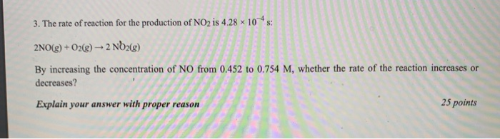 Solved 3. The rate of reaction for the production of NO2 is | Chegg.com