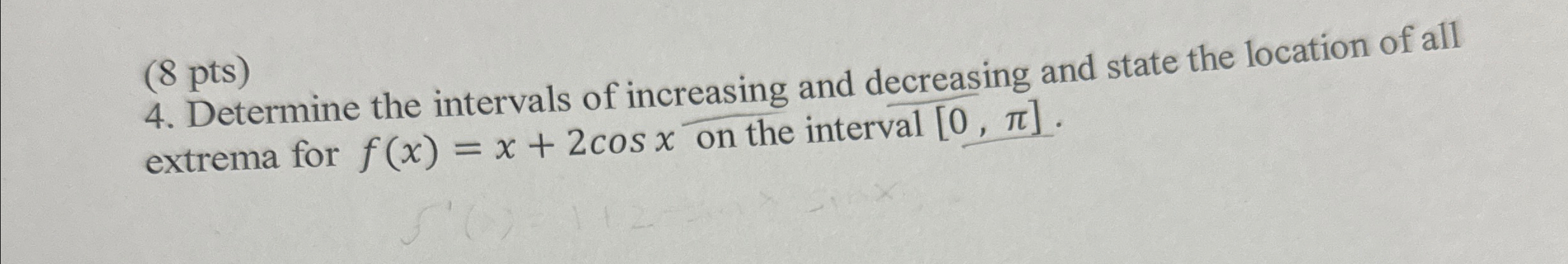 Solved (8 ﻿pts)4. ﻿Determine the intervals of increasing and | Chegg.com