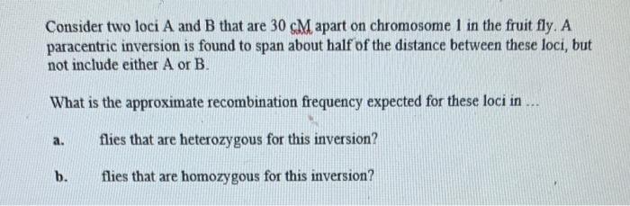 Solved Consider Two Loci A And B That Are 30cM Apart On | Chegg.com