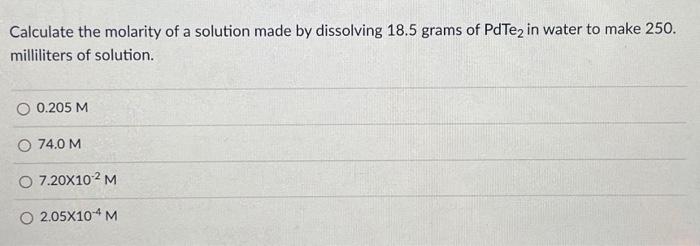 calculate the molarity of a solution made by dissolving 12.5 grams