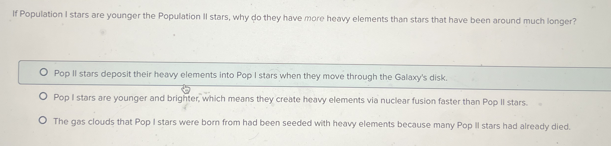 Solved If Population I stars are younger the Population II | Chegg.com