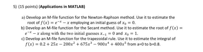 Solved 5) (15 points) (Applications in MATLAB) a) Develop an | Chegg.com