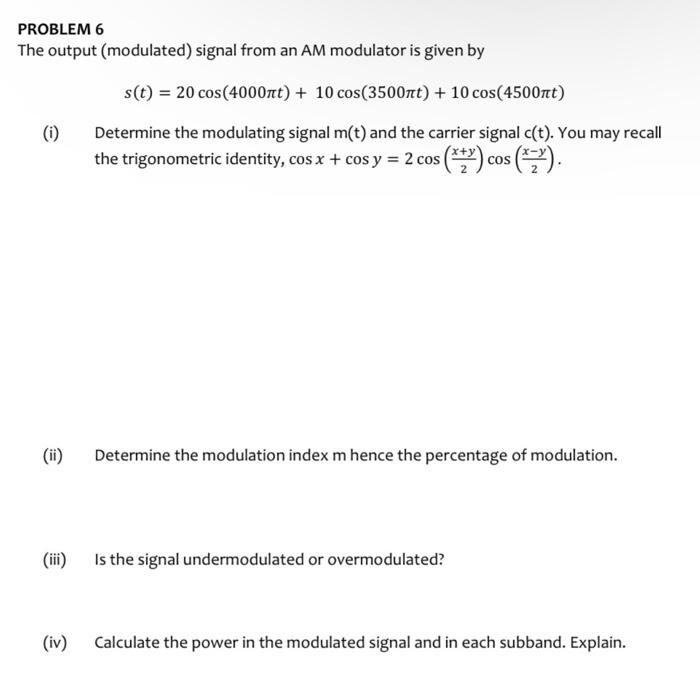 Solved PROBLEM 6 The output (modulated) signal from an AM | Chegg.com