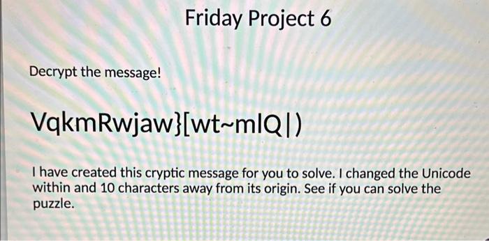 Solved VqkmRwjaw }[wt∼mlQ∣) I have created this cryptic | Chegg.com