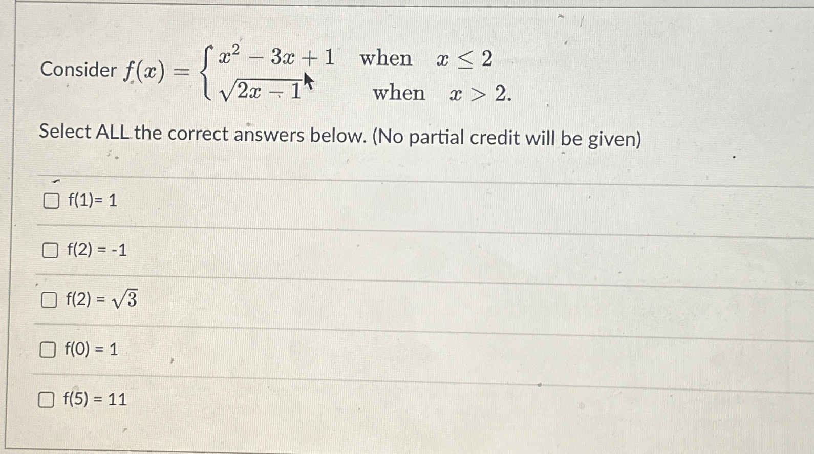 Solved Consider f(x)={x2-3x+1 when x≤22x-12 when x>2.Select | Chegg.com