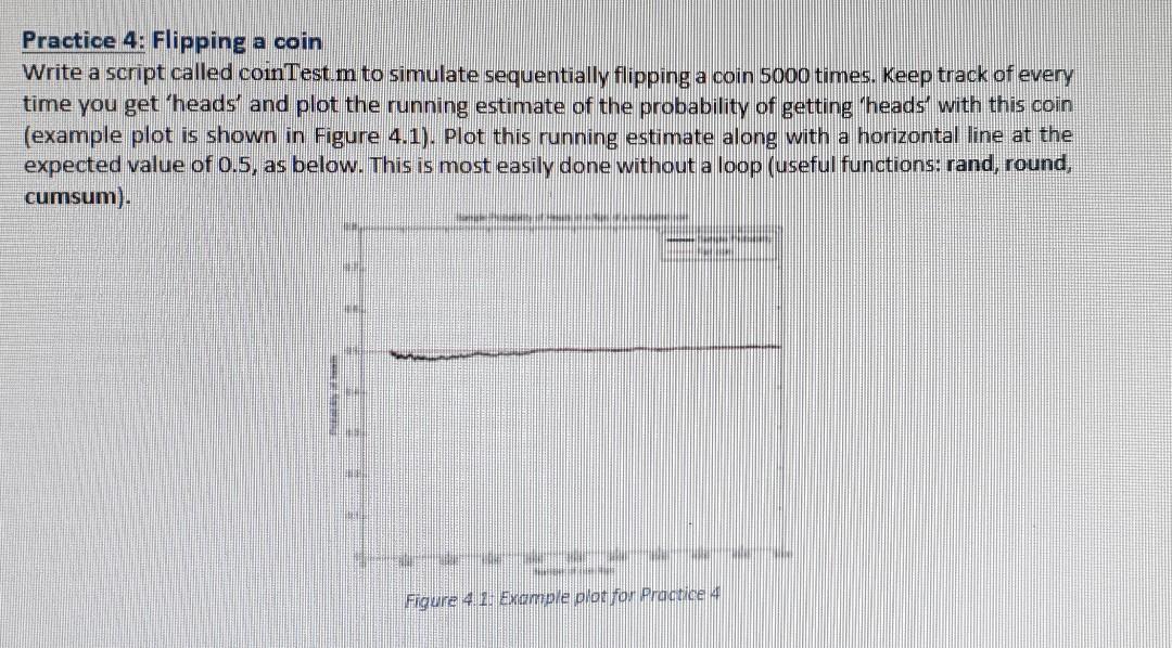 Solved Practice 4: Flipping a coin Write a script called | Chegg.com