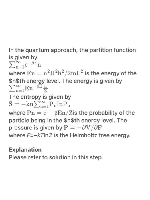 Solved In the quantum approach, the partition function is