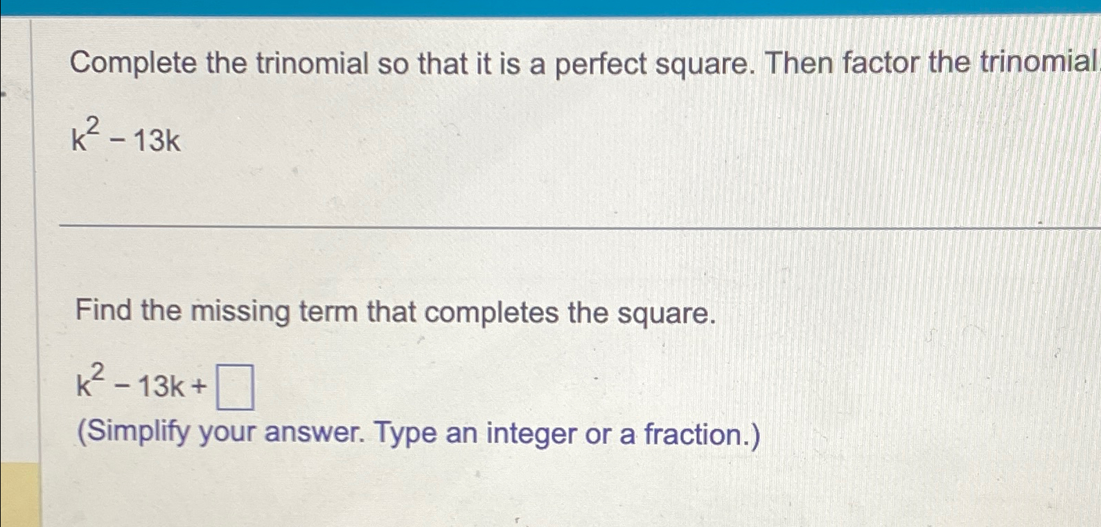 Solved Complete the trinomial so that it is a perfect